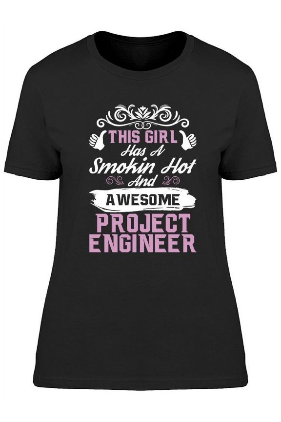 This Girl Has A Project Engineer T-Shirt Women -Image by Shutterstock, Female Small