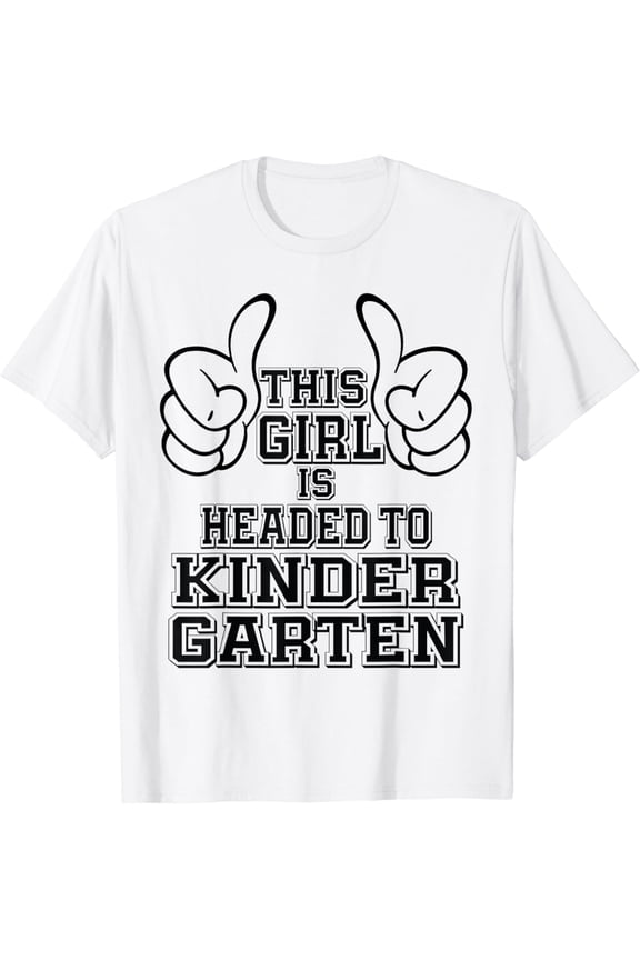 This Girl Is Headed To Kindergarten, Girls Back To School T-Shirt