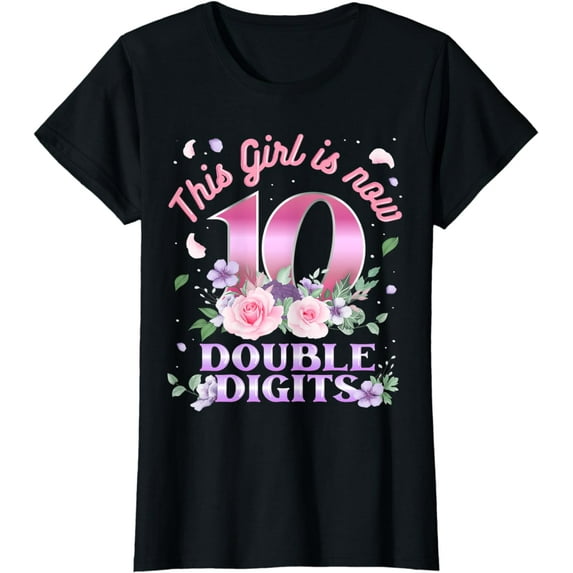 This Girl Is Now 10 Double Digits Birthday Present Idea T-Shirt