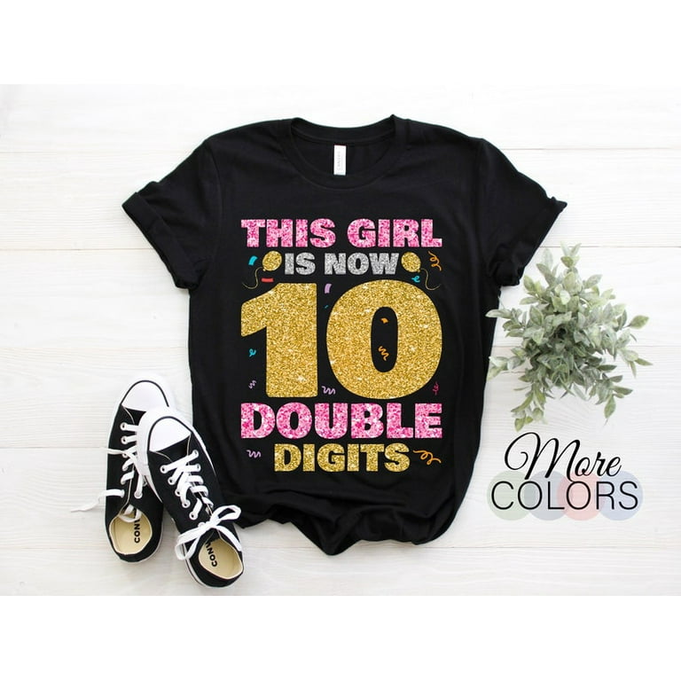Kids 10th Birthday Shirt - This Girl Is Now Double Digits Party Kids 10th Birthday Shirt - This Girl Is Now Double Digits Party