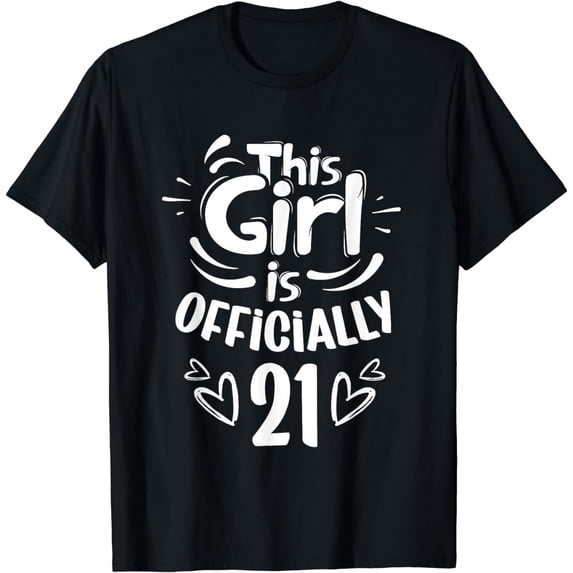 This Girl Is Officially 21 21St Birthday Party Celebrate T-Shirt