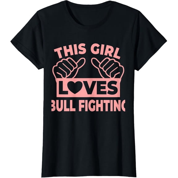 This Girl Loves Bull Fighting Bull Fighting Bull Fighter T-Shirt