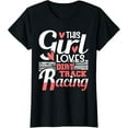 thumbnail image 1 of This Girl Loves Dirt Track Racing - Sprint Car Race Lover T-Shirt, 1 of 3