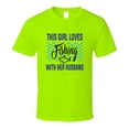 thumbnail image 1 of This Girl Loves Fishing With Her Husband Tshirt Cool Boater Tee Makes A Great Boating Gift T Shirt, 1 of 1