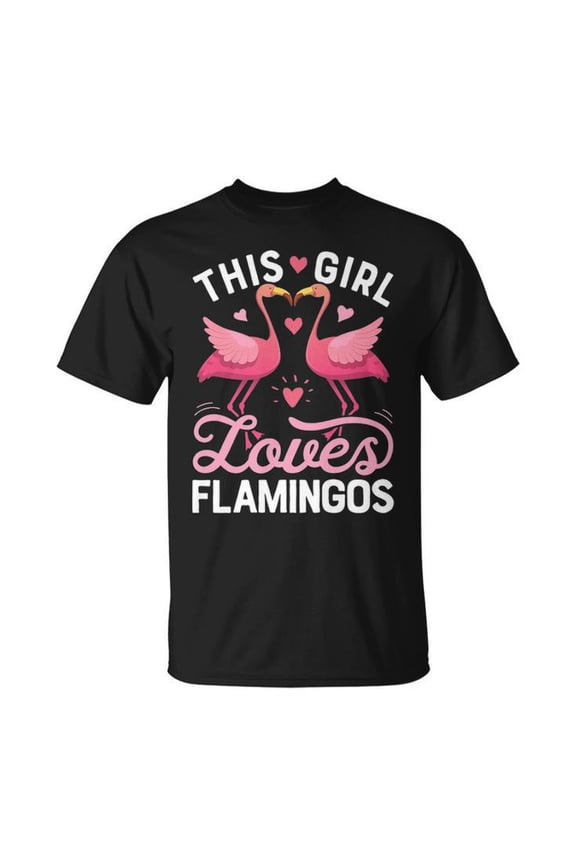 This Girl Loves Flamingos Pink Flamingo Lover Graphic Tee Unisex Adult Cotton Casual Tropical Bird Gift T-Shirt, Size XL, Color Black