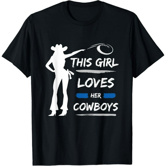This Girl Loves Her Cowboy Cute Texas Dallas Cheerleader T-Shirt