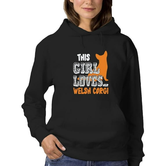 This Girl Loves Her Welsh Corgi. Hoodie Women -Image by Shutterstock, Female Large