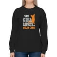 thumbnail image 1 of This Girl Loves Her Welsh Corgi. Sweatshirt Women -Image by Shutterstock, Female Medium, 1 of 4