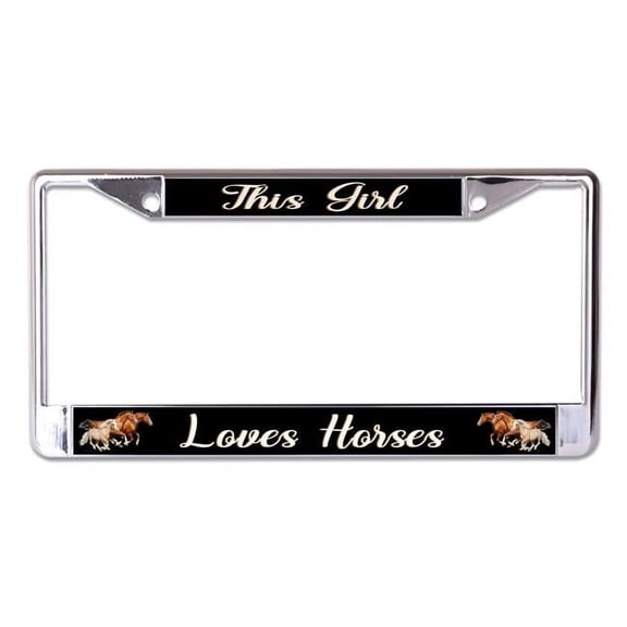 This Girl Loves Horses Chrome License Plate Frame