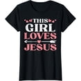 thumbnail image 1 of This Girl Loves Jesus Christ God Faith Christian Girls Women T-Shirt, 1 of 4