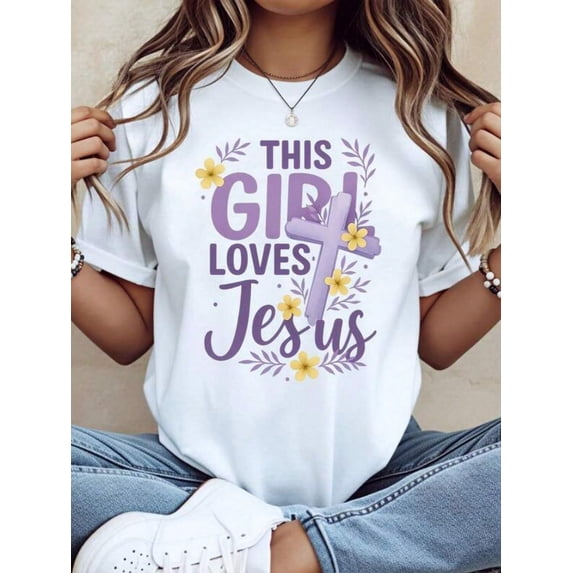 This Girl Loves Jesus Christian Cross Flower Design Women's T-Shirt White Casual Top Faith Inspired Graphic Tee