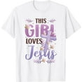 thumbnail image 1 of This Girl Loves Jesus Cute Christian Girl Jesus T-Shirt, 1 of 5