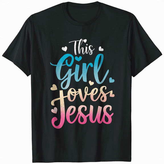 This Girl Loves Jesus For Women Kids Jesus Christian Lovers T-Shirt