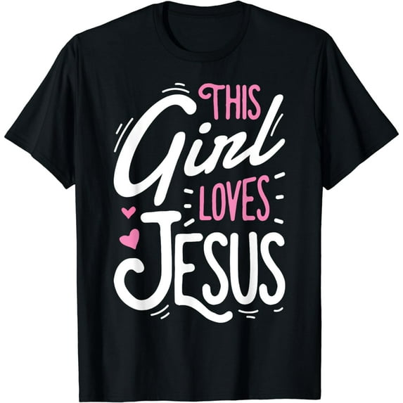 This Girl Loves Jesus Funny Christian Faith Religious Women Funny Creative Graphic T-Shirt