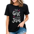 thumbnail image 1 of This Girl Loves Jesus Gift For Christian Cool Women T-Shirt Black Large, 1 of 4