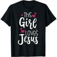 thumbnail image 1 of This Girl Loves Jesus Gift For Christian Teen Kid Cool Women T-Shirt Black Small, 1 of 4