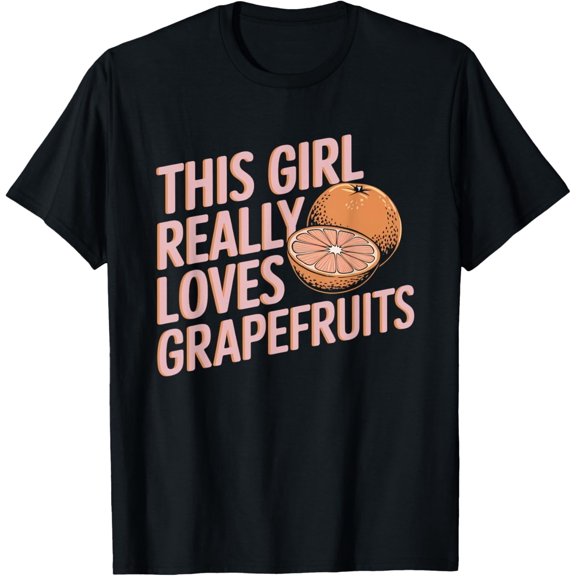 This Girl Really Loves Grapefruit Funny T-Shirt100% cotton