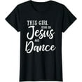 thumbnail image 1 of This Girl Runs On Jesus And Dance Shirt Christian Gift T-Shirt, 1 of 3