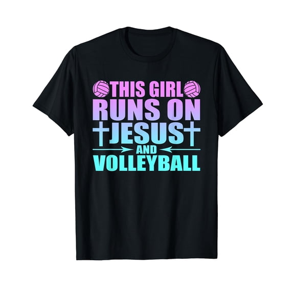This Girl Runs On Jesus And Volleyball Novelty T-Shirt