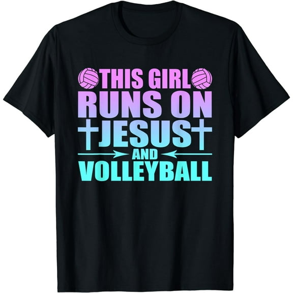 This Girl Runs On Jesus And Volleyball Novelty T-Shirt