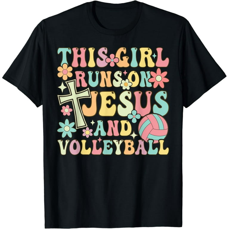 This Girl Runs On Jesus And Volleyball Novelty T-Shirt This Girl Runs On Jesus And Volleyball Novelty T-Shirt