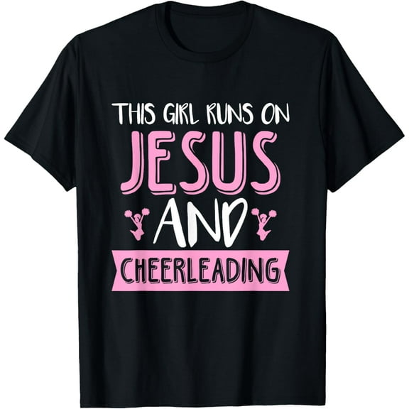 This Girl Runs On Jesus & Cheerleading Christian Cheerleader T-Shirt