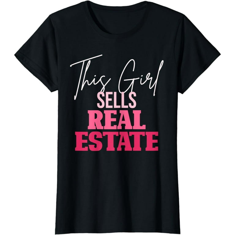 Womens This Girl Sells Real Estate - Agent - Realtor T-Shirt Gift Womens This Girl Sells Real Estate - Agent - Realtor T-Shirt Gift