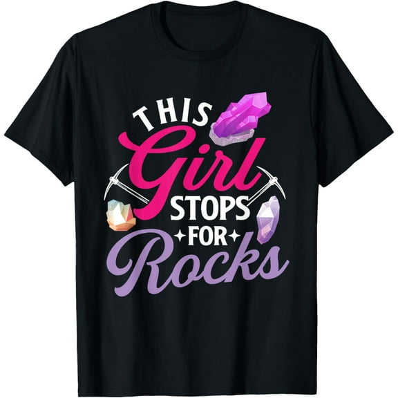 This Girl Stops For Rocks - Rock Collector Geode Hunter T-Shirt mens t shirt，black，women，funny，misfits，men，journey