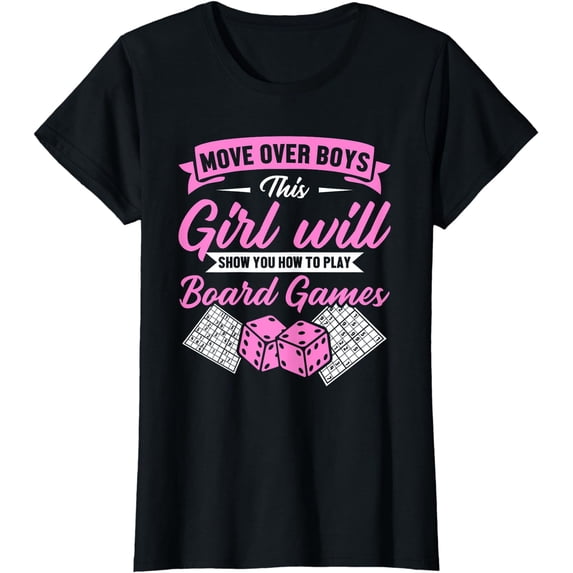 This Girl Will Show You How To Play Board Games T-Shirt