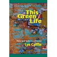 thumbnail image 1 of This Green Life: New and Selected, (Paperback), 1 of 1