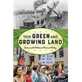 thumbnail image 1 of Pre-Owned This Green and Growing Land: Environmental Activism in American History (Hardcover) 1442237074 9781442237070, 1 of 1