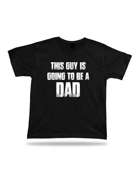 This Guy Is Going To Be A Dad T Shirt Daddy Fathers Day Gift Expecting Baby papa