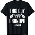 thumbnail image 1 of This Guy Is Going To Be A Grandpa Again New Dad Funny Gift T-Shirt, 1 of 3