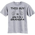 thumbnail image 1 of This Guy Is Going To Be A Grandpa T-Shirt, 1 of 1