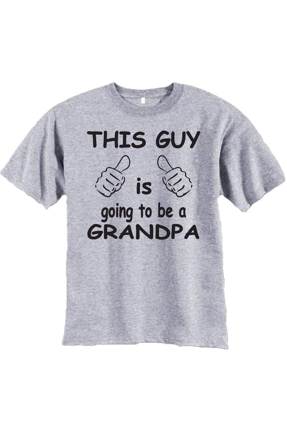 This Guy Is Going To Be A Grandpa T-Shirt