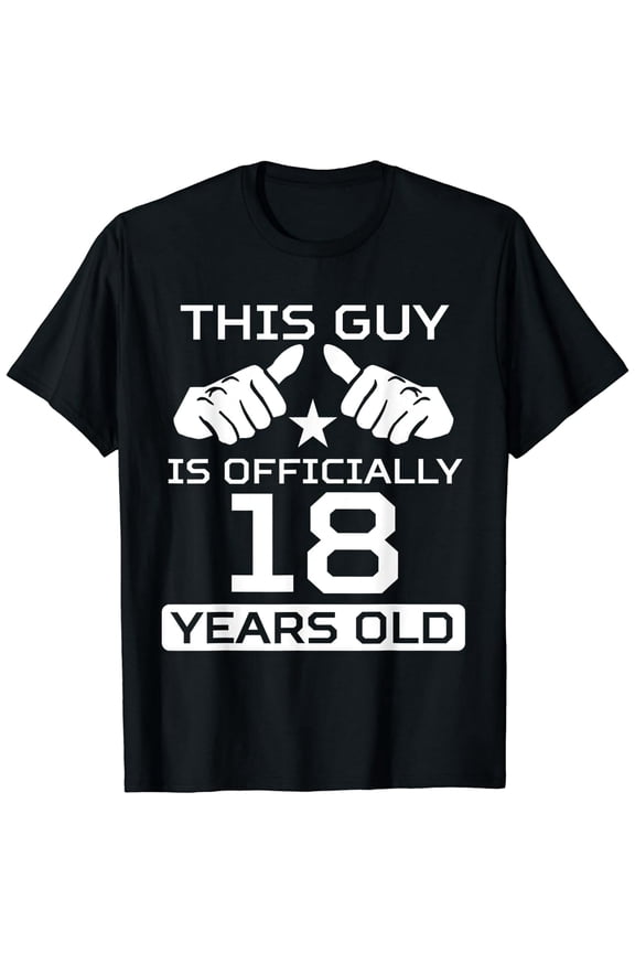 This Guy Is Officially 18 Years Old 18th Birthday T-Shirt