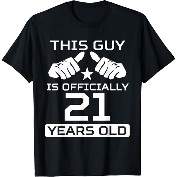 This Guy Is Officially 21 Years Old 21st Birthday T-ShirtMen and women, Black T-shirt, size: Extra large
