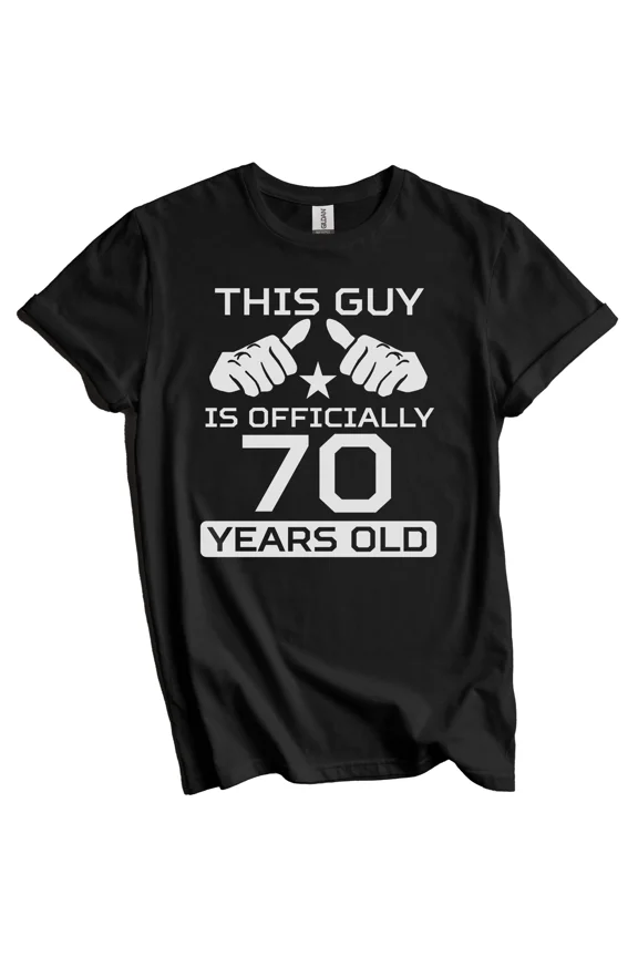 This Guy Is Officially 70 Years Funny 70th Birthday T-Shirt 70th Birthday Gift