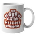 thumbnail image 1 of This Guy Is Taken By An Awesome Flight Attendant. Cute Coffee & Tea Gift Mug For Husband, Boyfriend, Sweetheart, Male Aircraft Engineer, Mechanic, Steward, Airplane Pilot, Couple And Boyfriends (11oz), 1 of 3