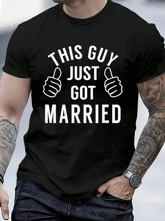 This Guy Just Got Married - Just Married Shirt For Groom Men's Cotton Crew Neck Graphic Tee Casual Short Sleeve Solid T-Shirt
