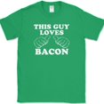 thumbnail image 1 of This Guy Loves Bacon T-Shirt Funny BBQ Grilling Pork Food Pig Tee - Green, 5XL, 1 of 1