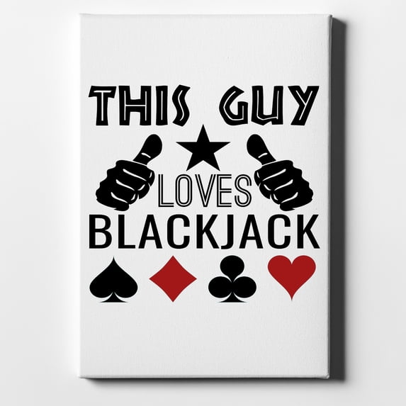 This Guy Loves Blackjack - 11" x 14" - Decorative Canvas Wall Art - White Edge - 5/8" Gallery Wrapped