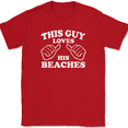 thumbnail image 1 of This Guy Loves His Beaches T-Shirt Tee Funny Ocean Novelty Gift - Red, S, 1 of 1