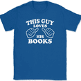 thumbnail image 1 of This Guy Loves His Books T-Shirt Tee Funny Reading Novelty Text Gift - Royal Blue, 5XL, 1 of 1