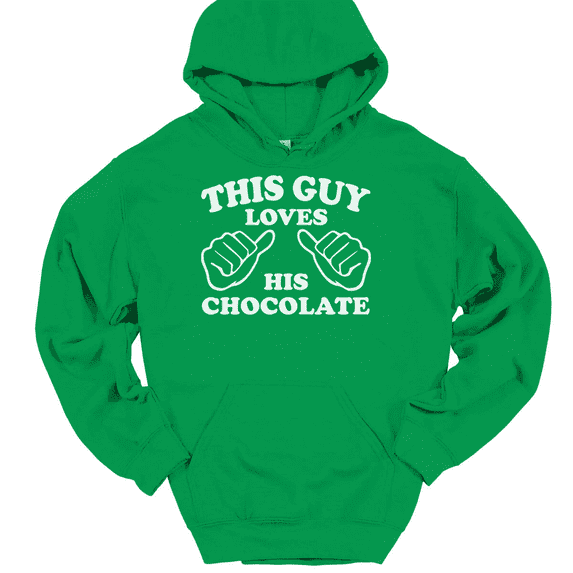 This Guy Loves His Chocolate Hooded Sweatshirt Hoodie Funny Candy Novelty Gift - Green, 4XL