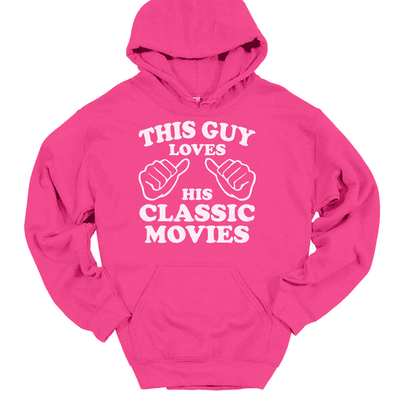 This Guy Loves His Classic Movies Hooded Sweatshirt Hoodie Funny Novelty Gift - Pink, 4XL