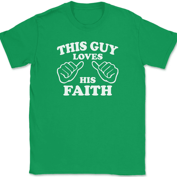 This Guy Loves His Faith T-Shirt Tee Christian Jesus God Gift - Green, L