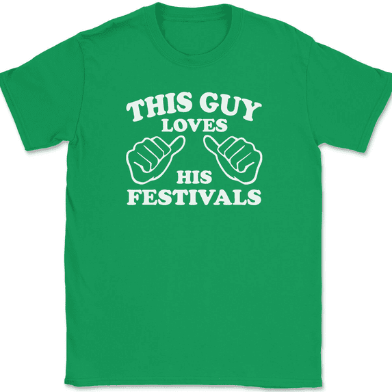This Guy Loves His Festivals T-Shirt Tee Funny Novelty Gift - Green, 3XL