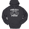 thumbnail image 1 of This Guy Loves His Food Hooded Sweatshirt Hoodie Funny Eating Novelty Gift - Charcoal, 2XL, 1 of 1