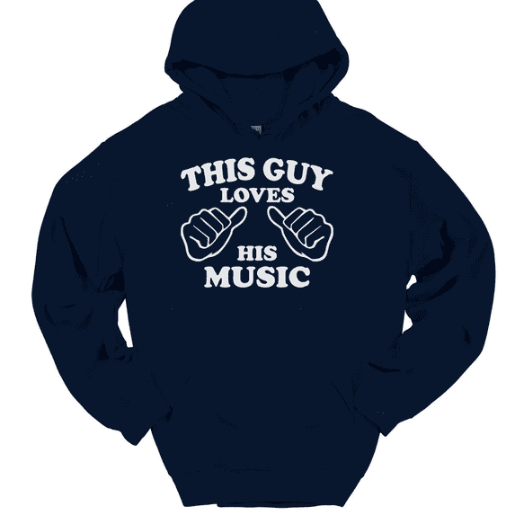 This Guy Loves His Music Hooded Sweatshirt Hoodie Funny Sarcastic Novelty Gift - Navy, L